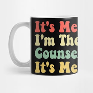 School Counselor It's Me Hi I'm The Counselor Back To School Mug